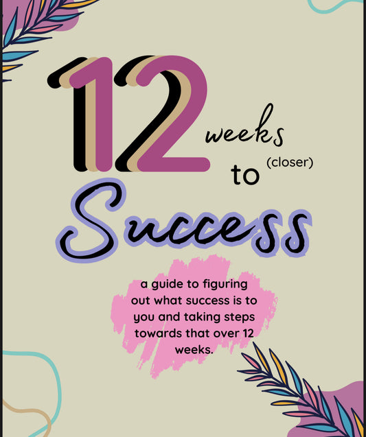 Defining Success: A 12-Week Journey Workbook
